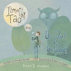 Timothy Tao and the Owl of the Woods (Affirmations): Empowering Kids with Mindful Tools for Mindful Living Volume 1