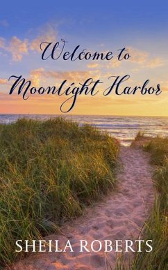 Welcome to Moonlight Harbor - Roberts, Sheila