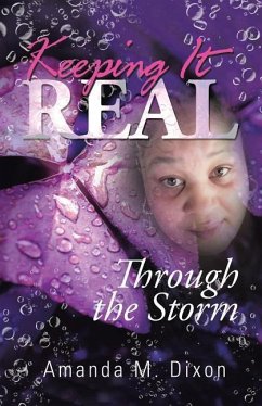 Keeping It Real: Through the Storm - Dixon, Amanda M.