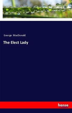 The Elect Lady - Macdonald, George