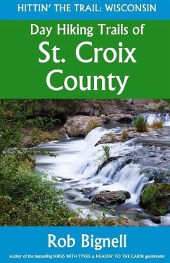 Day Hiking Trails of St. Croix County - Bignell, Rob