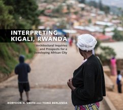 Interpreting Kigali, Rwanda - Smith, Korydon H.; Berlanda, Toma