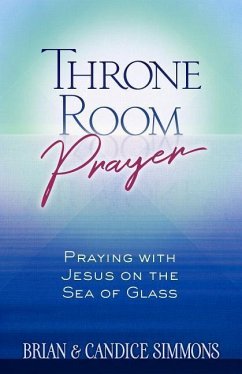 Throne Room Prayer - Simmons, Brian Dr; Simmons, Candice