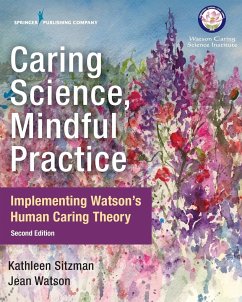 Caring Science, Mindful Practice - Sitzman, Kathleen; Watson, Jean