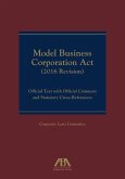 Model Business Corporation ACT (2016 Revision): Official Text with Official Comment & Statutory Cross-References