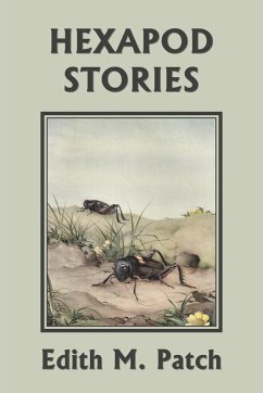 Hexapod Stories (Yesterday's Classics) - Patch, Edith M.