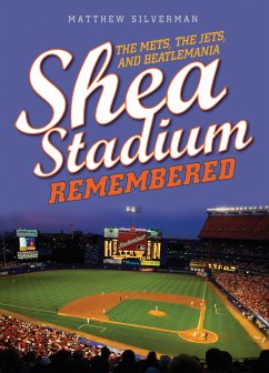 Shea Stadium Remembered - Silverman, Matthew