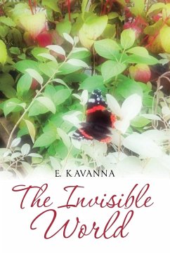 The Invisible World - Kavanna, E.