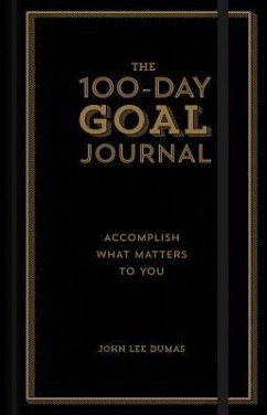 The 100-Day Goal Journal - Dumas, John Lee