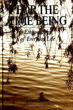 For the Time Being: Ethnography of Everyday Life - Quinney, Richard