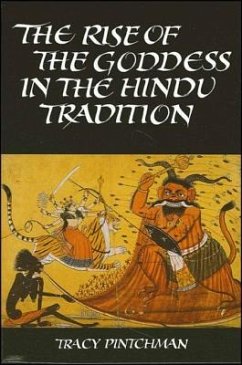 The Rise of the Goddess in the Hindu Tradition - Pintchman, Tracy