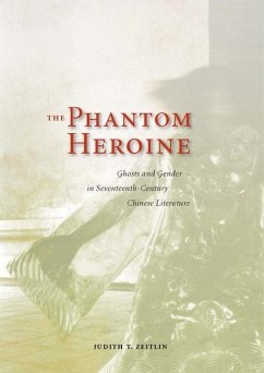 The Phantom Heroine - Zeitlin, Judith T