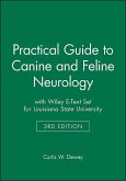 Practical Guide to Canine and Feline Neurology 3e with Wiley E-Text Set for Louisiana State University