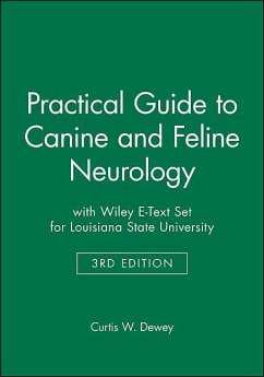 Practical Guide to Canine and Feline Neurology 3e with Wiley E-Text Set for Louisiana State University - Dewey, Curtis W.