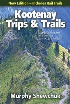 Kootenay Trips and Trails - Shewchuk, Murphy
