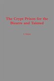 The Crypt Prison for the Bizarre and Tainted