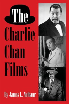 The Charlie Chan Films - Neibaur, James L.