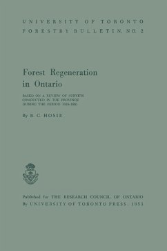 Forest Regeneration in Ontario - Hosie, R C; Research Council of Ontario