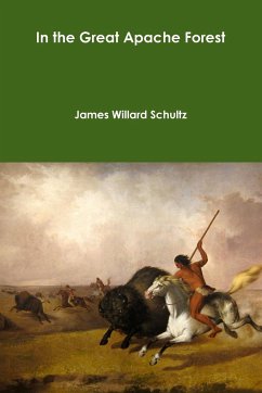 In the Great Apache Forest - Schultz, James Willard