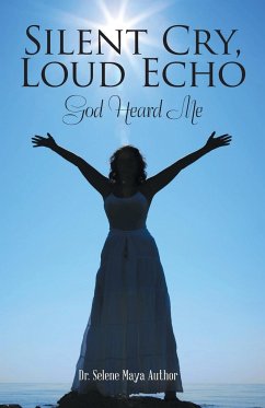 Silent Cry, Loud Echo - Author, Selene Maya
