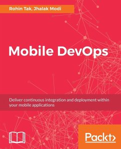 Mobile DevOps - Tak, Rohin; Modi, Jhalak