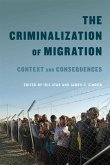 Criminalization of Migration: Context and Consequences