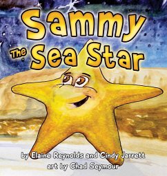 Sammy the Sea Star - Reynolds, Elaine; Jarrett, Cindy