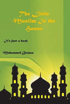 The Little Muslim In The House - Qazzaz, Mohammed