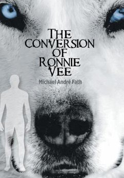 The Conversion of Ronnie Vee - Fath, Michael André