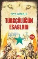 Türkcülügün Esaslari - Gökalp, Ziya