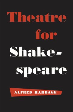 Theatre for Shakespeare - Harbage, Alfred