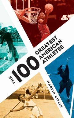 The 100 Greatest American Athletes - Gitlin, Martin