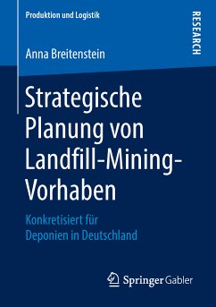 Strategische Planung von Landfill-Mining-Vorhaben (eBook, PDF) - Breitenstein, Anna