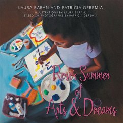 Rose'S Summer of Arts & Dreams (eBook, ePUB) - Baran, Laura; Geremia, Patricia