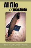 Al Filo Del Machete (eBook, ePUB)