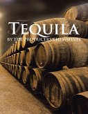 Tequila by the Producers Themselves (eBook, ePUB)