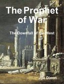 The Prophet of War: The Downfall of the West (eBook, ePUB)