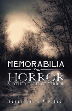 Memorabilia of the Horror & Other Tales of Terror (eBook, ePUB) - Alwahedi, Mohammad S.