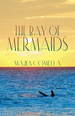 The Bay of Mermaids (eBook, ePUB) - Comella, Majia