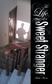 The Life of a Sweet Stranger (eBook, ePUB)