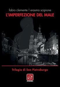 L'imperfezione del male (eBook, ePUB) - Clemente, Fabio; Scipione, Erasmo