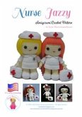 Nurse Jazzy Amigurumi Crochet Pattern (eBook, ePUB)