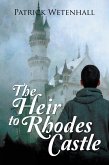 The Heir to Rhodes Castle (eBook, ePUB)