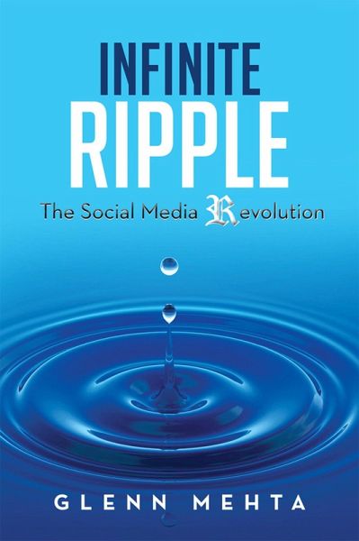 Infinite Ripple - the Social Media Revolution (eBook, ePUB)