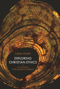 Exploring Christian Ethics (eBook, ePUB) - Hovey, Craig