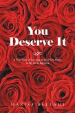 You Deserve It (eBook, ePUB)