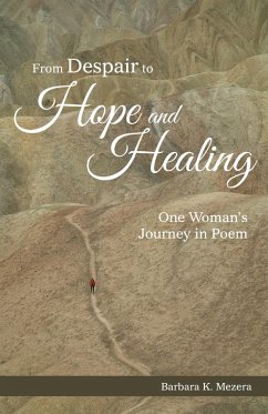 From Despair to Hope and Healing (eBook, ePUB) - Mezera, Barbara K.
