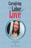 Caregiving: Our Labor of Love (eBook, ePUB)