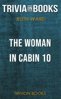 The Woman in Cabin 10 by Ruth Ware (Trivia-On-Books) (eBook, ePUB) - Books, Trivion
