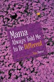 Mama Always Told Me to Be Different (eBook, ePUB)